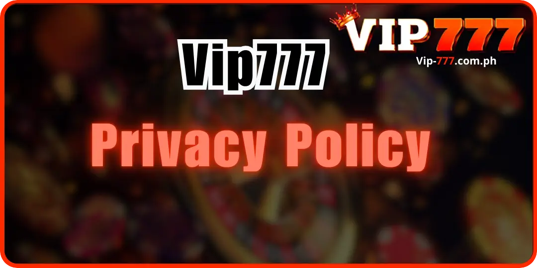 Privacy Policy vip777