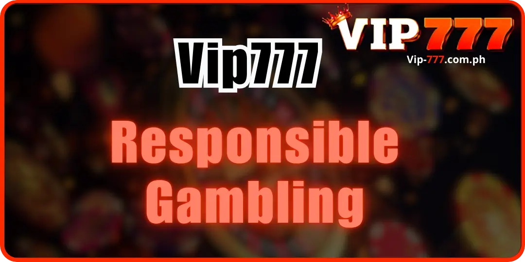 Responsible Gambling vip777